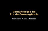 Comunicação na Era da Convergência - Apresentação | Eng. de … · 2011-10-05 · - Os desafios na formação do profissional de comunicação na Era da Convergência ... SOCIEDADE