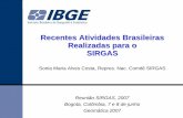 Recentes Atividades Brasileiras Realizadas para o SIRGAS · ¾Nivelamento e Gravimetria realizados nas estações SIRGAS