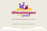Mídia kit: Janeiro de 2016 - cache.almanaquedospais.com.brcache.almanaquedospais.com.br/wp-content/uploads/2013/12/mediakit... · Sobre o Almanaque dos pais ... Calculadora da ovulação
