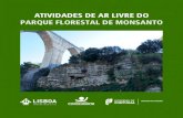 ATIVIDADES DE AR LIVRE DO PARQUE FLORESTAL DE … · Monsanto – CIM, localizado na Estrada do Barcal, onde pode obter informação geral sobre o Parque e orientação sobre a melhor