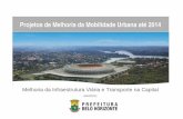 Projetos de Melhoria da Mobilidade Urbana até 2014 · Estação de Integração em Corredor –BRT “Vila São José” A Via 210 representa uma ligação viária entre as ... projetos
