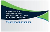 A Senacon - Defesa do Consumidor · Guia Prático do Fornecedor Elaborado e publicado pela Senacon, em parceria com o GEPAC, o guia informa o passo a passo para a realização de
