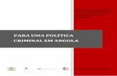 PARA UMA POLÍTICA CRIMINAL EM ANGOLA - Inicio - CEDP ...cedp-angola.com/data/uploads/relatorios/lei-de-bases-para-um... · Observatório da Justiça de Angola – Faculdade de Direito