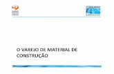 O VAREJO DE MATERIAL DE CONSTRUÇÃO - abrafati.com.br · COMO ESTAMOS • As vendas no varejo de material de construção cresceram 1,5% em julho na comparação com o mesmo mês
