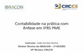 Contabilidade na prática com ênfase em IFRS PME - CRC-CE · •A revisão das normas feita a cada três anos e, como a regra internacional que trata do assunto terminou sua revisão