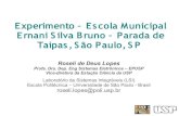 Experimento – Escola Municipal Ernani Silva Bruno – Parada ... · Busca de soluções locais. Busca de soluções locais. Testes de manutenção local. Agosto/Set./Out. de 2007