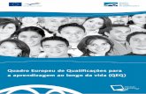 Quadro Europeu de Qualificações para a aprendizagem ao ... · não formal e informal deverá ser promovida, em conformidade com as conclusões do Conselho, de 28 de Maio de 2004,