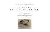 A VIDA INTELECTUAL - Portal Conservador · 6 CAPÍTULO I - A vocação intelectual I – O intelectual é um consagrado. Falar de vocação equivale a designar os que pre-tendem fazer