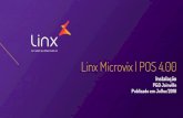 Linx Microvix | POS 4documentacao.microvix.com.br/Guias/Guia de Instalação Linx... · Apresentação 4 O laudo que determina a regulamentação do Linx Microvix | POS, em relação