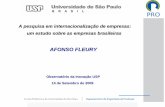 AFONSO FLEURY - USP · AFONSO FLEURY. 1. 1. O projeto GINEBRA 2. ... Stefanini, Datasul. RESEARCH DESIGN. 1) Pilot studies (five cases) 2) Survey (30 Headquarters and 68 subsidiaries)