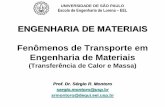 ENGENHARIA DE MATERIAIS Fenômenos de Transporte em ...sistemas.eel.usp.br/docentes/arquivos/5022779/LOM3083/AULA 4 - FTEM... · Sempre que o número de Biot for pequeno, os gradientes
