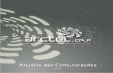 Anuário das Comunicações - arctel-cplp.org · estruturação e funcionamento dos Institutos Públicos. O Conselho de Administração, cujos mandatos têm uma duração de três