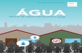 Esta publicação é uma iniciativa da Aliança Pela Água ÁGUA · Esta publicação é uma iniciativa da Aliança Pela Água Março/2015. ... na comunidade, individual e coletivamente.