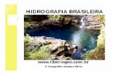 HIDROGRAFIA BRASILEIRA Aula Definitiva.ppt [Modo de ... · irrigar os solos férteis à sua margem. ... principais e que foram agrupados ... hídricos brasileiros.
