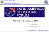 Padrões de Dados para INDE - lagf.org Gabriel Dresch.pdf · EXÉRCITO BRASILEIRO Departamento de Ciência e Tecnologia ... C (1)D 1,00 0,60 2,00 1,20 5,00 3,00 10,00 6,00 25,00 15,00