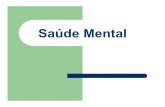 Saúde MentaldaDE%20MENTAL.pdf · porém predispostos ao transtorno mental. ... Intervenção em Saúde Mental na ... comunicação, fase do ciclo de vida, doença