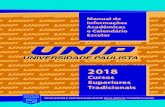 Manual de GRANDE SÃO PAULO Informações de Informações Acadêmicas e Calendário Escolar 2018 Cursos Superiores Tradicionais GRANDE SÃO PAULO INDIANÓPOLIS Tel.: (11) 5586 4000
