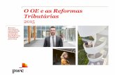 O OE e as Reformas Tributárias - pwc.pt · 2015 Resumo dos aspetos essenciais do Orçamento do Estado e das Reformas Tributárias para 2015 . PwC O OE e as Reformas Tributárias