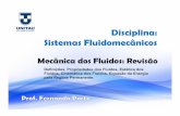 Disciplina: Sistemas Fluidomecânicos · • A equação da continuidade mostra que a massa de fluido que escoa por uma seção de um tubo de corrente é igual à que sai de outra