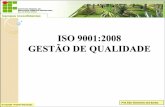 ISO 9001:2008 GESTÃO DE QUALIDADEƒO... · Title: COMO SER ISO 9000 Author: ÉDER Subject: IFET/MG Created Date: 3/14/2011 1:00:13 PM