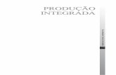PRODUÇÃO INTEGRADA‡ÃO INTEGRADA 8 ENQUADRAMENTO A definição de produção integrada proposta pela OILB/SROP (2004) e amplamente aceite, traduz-se por um sistema agrícola de
