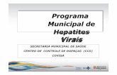Programa Municipal de Hepatites Virais - prefeitura.sp.gov.br · As Hepatites Virais B e C são doenças de notificação compulsória desde 22/12/1999 segundo Portaria MS nº 1461.