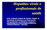 biosseguranca e hepatites virais - riscobiologico.org · Hepatites virais e profissionais de saúde Prof. Antonio Carlos de Castro Toledo Jr. Faculdade de Medicina da Unifenas-BH