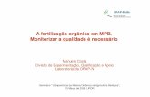 A fertiliza ção orgânica em MPB. Monitorizar a qualidade é ...§ão_NutBio... · – intensificação dos processos – maior disponibilidade de nutrientes para as plantas –