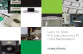 Guia de Boas Práticas para uma TI mais Sustentável · Guia de Boas Práticas para uma TI mais Sustentável. Desde sua fundação, em 2000, o Porto Digital dedica parte de seus esforços