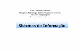 IFMA Campus Alcântara Disciplina: Tecnologia de Informação ...pro-thor.com/wp-content/uploads/tecnologiaeturismo-sistemasdeinfor... · de Hospedagem Sistemas de Informação 17