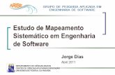 Estudo de Mapeamento Sistemático em Engenharia de Softwareppgi.ci.ufpb.br/wp-content/uploads/mapping-study_jorge_ufpb-arise.pdf · Perguntas a serem respondidas ... Google Scholar,