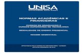 NORMAS ACADÊMICAS E FINANCEIRAS - UNISA - Universidade de … · 2017-01-03 · Duas vias do contrato de prestação de serviço, devidamente assinado pelo candidato ... em instituição