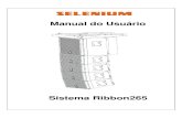 Manual do Usuário - ::Selenium:: Ribbon 265.pdf · atenção esta seção do manual do usuário. Aqui ... (pinos, anguladores articuladores, ... manter a área abaixo das caixas