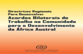 Directrizes Regionais Para Desenvolver Acordos Bilaterais ... · laboral requer que os actores dos Estados e Não Estados-Membros (parceiros sociais e principais stakeholders) envolvidos