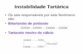 Instabilidade Tartárica - DRAP Centro · determinação da temperatura de estabilidade dos vinhos brancos com TAV ≤11 % vol. T est. ou TCC = Ts-15ºC E, para a determinação da