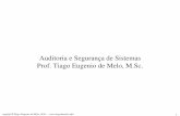 Auditoria e Segurança de Sistemas Prof. Tiago Eugenio de ...tiagodemelo.info/aulas/nl/2006-1/aula-seguranca-sistemas-2006-1.pdf · de algoritmos de chave assimétrica, utilizam duas