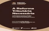 A Reforma A Reforma Tributária Necessária Tributária ...plataformapoliticasocial.com.br/.../uploads/2018/12/Livro_completo.pdf · equilíbrio federativo e o Estado Social inaugurado