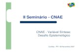 II Seminário - CNAE - CNAE - ClassificaÃ§Ã£o …subcomissaocnae.fazenda.pr.gov.br/UserFiles/File...5/45 UnB Objetivos Específicos • CNAE - SAT • CNAE - FAP • CNAE - NTEP