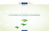 DOCUMENTO DE REFLEXÃO sobre o futuro da defesa europeia · apresentou um livro branco sobre o futuro da ... A União Europeia proporcionou ao continente europeu um período de paz