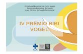 IV PRÊMIO BIBI VOGEL - 189.28.128.100189.28.128.100/dab/docs/portaldab/documentos/eeab/1_premio_vogel... · básica, envolvendo as equipes de saúde da Rede Amamenta Brasil, acompanhadas