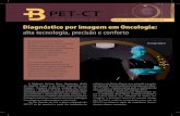 alta tecnologia, precisão e conforto - PET-CTmedicinanuclearnh.com.br/img/informativo.pdf · PET-CT só foi possível a partir da instalação do Diagnóstico por imagem em Oncologia: