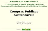 Compras Públicas Sustentáveis - Esaf · Maior participação da sociedade civil. 2012: Conferência das Nações Unidas sobre Desenvolvimento Sustentável (Rio+20), no Rio de Janeiro: