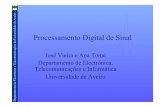 Processamento Digital de Sinal - SWEETsweet.ua.pt/jnvieira/pds/docs/AulasTeoricas/Aula0/Aula0PDS.pdf · ro Processamento Digital de Sinal José Vieira e Ana Tomé Departamento de