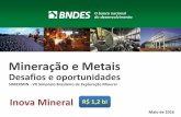 Mineração e Metais - < ADIMB · de mineração de minerais que o país é dependente (fertilizantes), e de ... minérios selecionados; ... Cobalto, Grafita, Lítio, Metais do Grupo