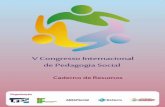 V Congresso Internacional de Pedagogia Social: O lugar da ... Caderno de Resumo / V Congresso Internacional