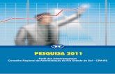 PESQUISA 2011PESQUISA 2011 - CRA-RS · Tabelas utilizadas para a análise: Gennaro e Pearson Observação: para calcular percentagens foi adotado como denominador o número de questionários