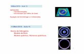 11/Maio/2018 – Aula 16 Átomo de hidrogénio … Modelo planetário semi-clássico : 1) os electrões deslocam-se em certas órbitas circulares estáveis em torno do protão, com