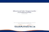 Manual do Segurado Condomínio · 2018-01-09 · todas as informações sobre a SulAmérica, descontos oferecidos e muito mais. ... FADIGA, FERMENTAÇÃO E/OU COMBUSTÃO NATURAL OU