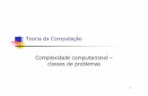 Teoria da Computação Complexidade computacional ...docs.fct.unesp.br/docentes/dmec/olivete/tc/arquivos/Aula11.pdf · solução para p tem que ser feita em tempo polinomial resolver