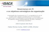 Governança em TI e os objetivos estratégicos da …accounting.rutgers.edu/docs/wcars/20wcars/ISACA/CONTECSI...estruturas organizacionais e processos que asseguram que a TI corporativa